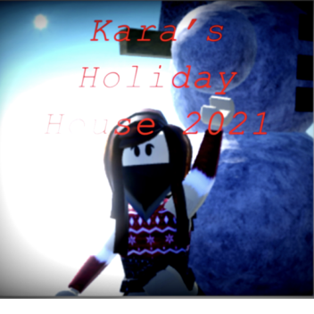Kara's Holiday House 2021