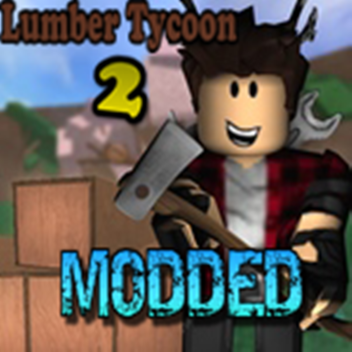 [FREE ADMIN] Lumber Tycoon 2: Modded Edition