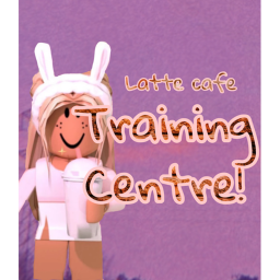 ~Latte cafe~ | Training centre
