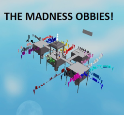 The Madness Obbies! [The End!]