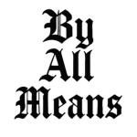 by all means.