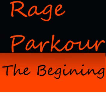 [The Begining] Rage Parkour !!!