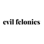 evil felonies