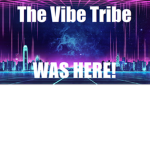 The (V I B E) Tribe