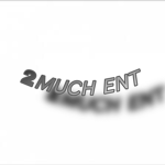 2MUCH ENT