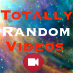 Totally Random Videos
