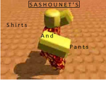 Shirt and pants!