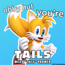 obby but you're tails