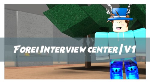 Forei Interview center | V1