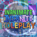 [S1E4 REMASTERED] Inanimate Insanity Roleplay