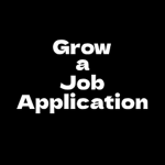 Grow a Job Application