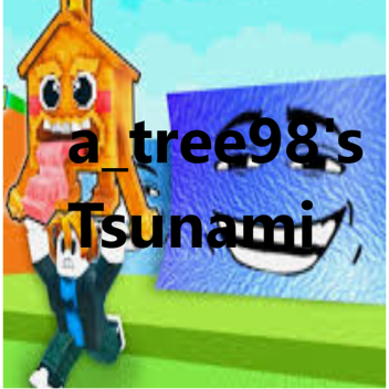 a_tree98's Tsunami