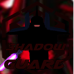 ~~~ Shadow Guard ~~~