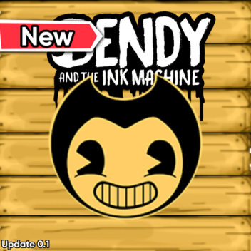 Bendy and the Ink Machine [⏳Update⏳]