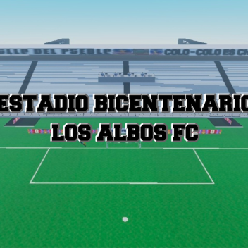 [🏆⚽️]Estadio Bicentenario Los Albos Fc