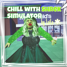 chill with shrek simulator.