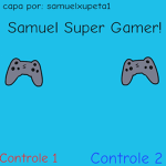 Grupo oficial do canal do: Samuel Super Gamer!