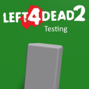 Left 4 Dead 2 : Testing