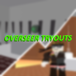 ROBLOX: Overseer Tryouts
