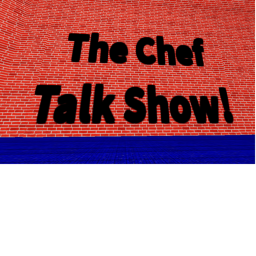 The Chef Talk Show!