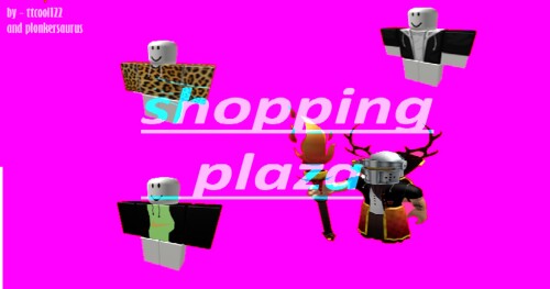 Shopping Plaza!