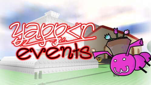 [🎂1 an!] Événements Yapper