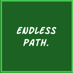 Endless Path.