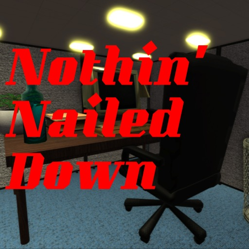Nothin' Nailed Down