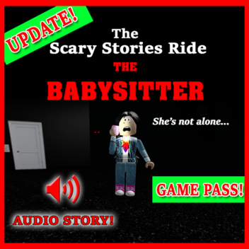 The Scary Stories Ride: "Der Babysitter"