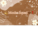 Mocha Reia ( I hope you enjoy my group )