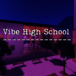 Vibe High School [ALPHA]✨