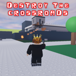 Destroy The Crossroads