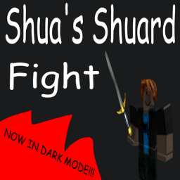 Shua's Shuard Fight