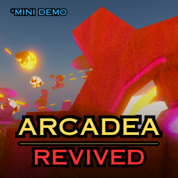 Arcadea: Revived -- Mini Demo 1