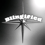 Blingified*+.•