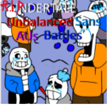 Undertale: Unbalanced Sans AUs Battles Memorial