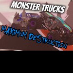 MORE MAPS! chapter 2MonsterTruckMaximumDestruction