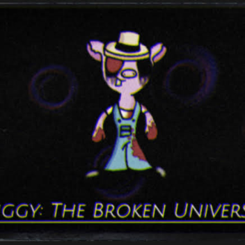 Piggy:The Broken Universe [Beta]