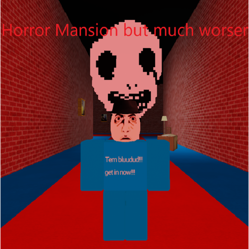Horror Mansion but much worser 😡😡😭 official Roblox game thumbnail