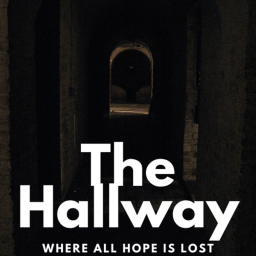 The Hallway: Where All hope is Lost