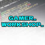GAMER_WORKSHOP_
