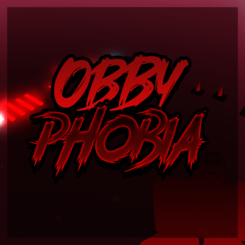 🔥ObbyPhobia [Phone Support!📱]🔥