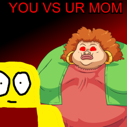 You vs ur mom