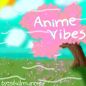 🌲[UPD!] Anime Vibes!🌲