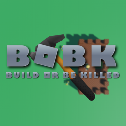 Build or be Killed