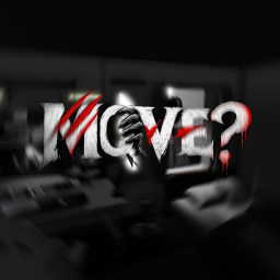 MOVE? [Horror experience]