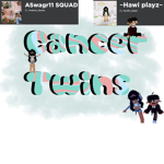 ~CANCER TWINS~