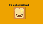 the big business toast