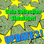Coin Collection Simulator [UPDATE 3!] [BROKEN]