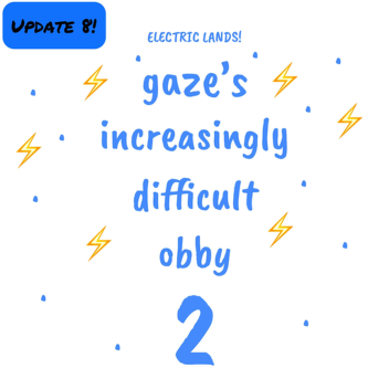 Gaze's Increasingly Difficult Obby 2